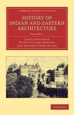 History of Indian and Eastern Architecture: Volume 2(English, Paperback, Fergusson James)