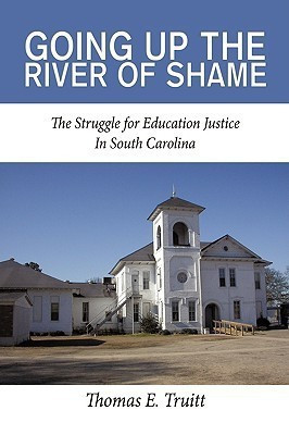 Going Up the River of Shame(English, Paperback, Truitt Thomas E.)