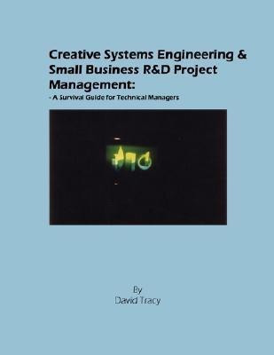 Creative Systems Engineering and Small Business R&D Project Management(English, Paperback, Tracy David)