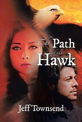 The Path of the Hawk(English, Paperback, Townsend Jeff)