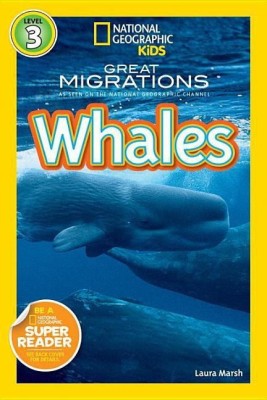 Great Migrations Whales (National Geographic Kids Readers, Level 3)(English, Hardcover, Marsh Laura)