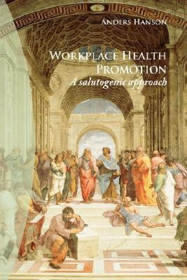 Workplace Health Promotion(English, Hardcover, Hanson Anders)