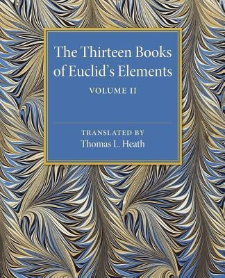 The Thirteen Books of Euclid's Elements: Volume 2, Books III-IX(English, Paperback, Heath Thomas L.)