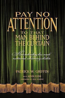 Pay No Attention to That Man Behind the Curtain(English, Paperback, Patrick Griffin with Kevin Flynn Griffi)