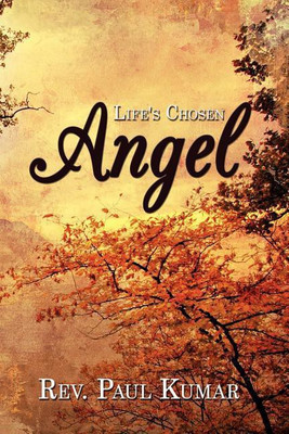 Life's Chosen Angel(English, Paperback, Kumar Paul)