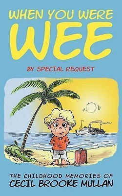 When You Were Wee(English, Paperback, Mullan Cecil Brooke)