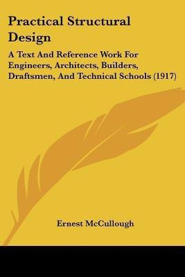 Practical Structural Design(English, Paperback, McCullough Ernest)