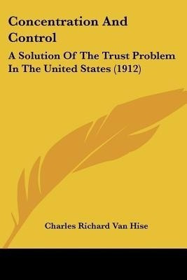 Concentration And Control(English, Paperback, Van Hise Charles Richard)