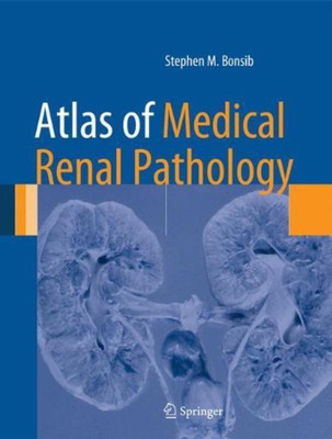 Atlas of Medical Renal Pathology(English, Hardcover, Bonsib Stephen M.)