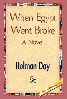 When Egypt Went Broke(English, Hardcover, Day Holman)