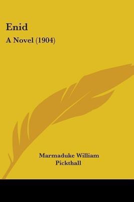Enid(English, Paperback, Pickthall Marmaduke William)