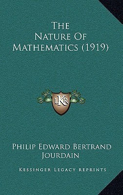 The Nature Of Mathematics (1919)(English, Hardcover, Jourdain Philip Edward Bertrand)