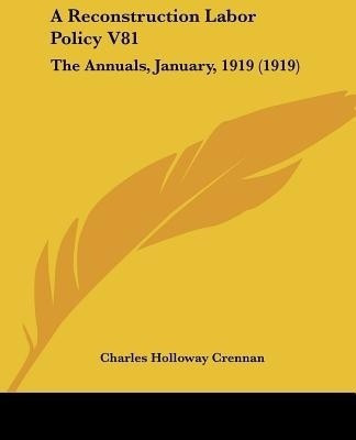 A Reconstruction Labor Policy V81(English, Paperback, unknown)