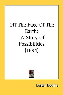 Off The Face Of The Earth(English, Paperback, Bodine Lester)