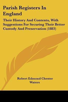 Parish Registers In England(English, Paperback, Waters Robert Edmond Chester)