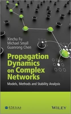 Propagation Dynamics on Complex Networks(English, Hardcover, Fu Xinchu)