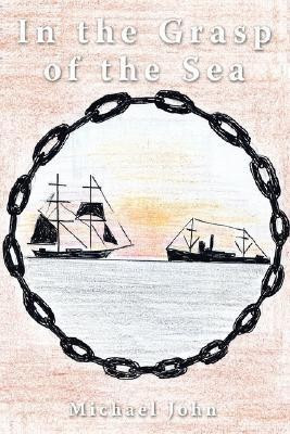 In the Grasp of the Sea(English, Hardcover, John Michael)