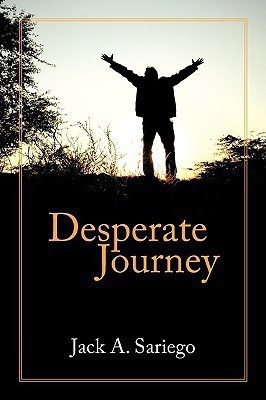 Desperate Journey(English, Paperback, Sariego Jack A.)