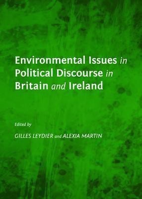 Environmental Issues in Political Discourse in Britain and Ireland(English, Hardcover, unknown)