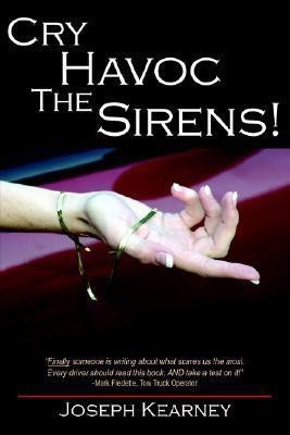 Cry Havoc The Sirens!(English, Paperback, Kearney Joseph)