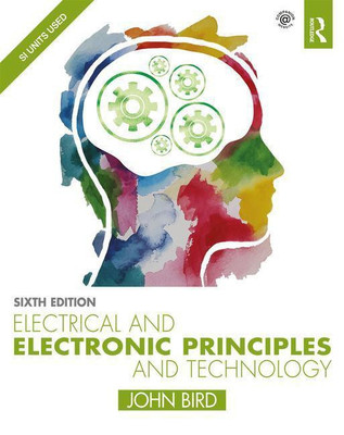 Electrical and Electronic Principles and Technology(English, Paperback, Bird John)
