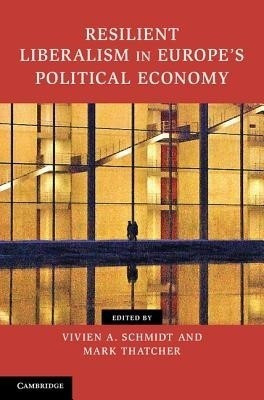 Resilient Liberalism in Europe's Political Economy(English, Hardcover, unknown)