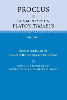 Proclus: Commentary on Plato's Timaeus: Volume 2, Book 2: Proclus on the Causes of the Cosmos and its Creation(English, Paperback, Proclus)