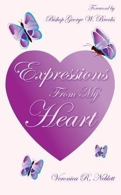 Expressions From My Heart(English, Paperback, Neblett Veronica , R.)