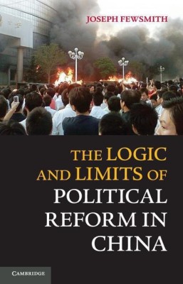 The Logic and Limits of Political Reform in China(English, Paperback, Fewsmith Joseph)