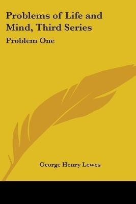 Problems of Life and Mind(English, Paperback, Lewes George Henry)