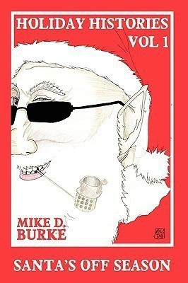 Holiday Histories Vol 1(English, Paperback, Burke Mike D.)