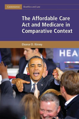 The Affordable Care Act and Medicare in Comparative Context(English, Hardcover, Kinney Eleanor D.)