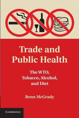Trade and Public Health(English, Paperback, McGrady Benn)