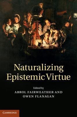 Naturalizing Epistemic Virtue(English, Hardcover, unknown)