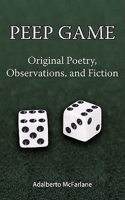 Peep Game(English, Paperback, McFarlane Adalberto)