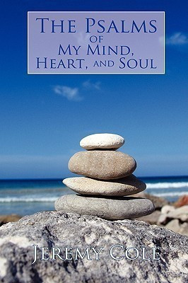 The Psalms of My Mind, Heart, and Soul(English, Paperback, Cole Jeremy)
