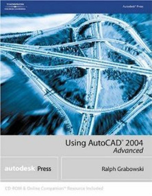 Using AutoCAD 2004: Advanced(English, Paperback, Grabowski Ralph)