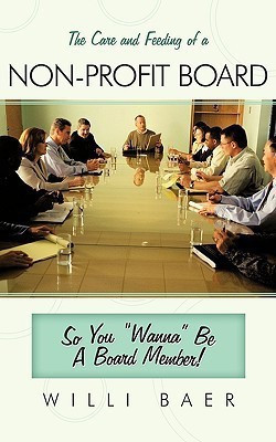 The Care and Feeding of a Non-profit Board(English, Paperback, Baer Willi)