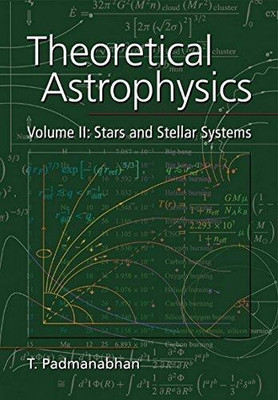 Theoretical Astrophysics: Volume 2(English, Paperback, Padmanabhan T Professor)