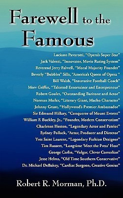 Farewell to the Famous(English, Paperback, Morman Ph. D. Robert R.)