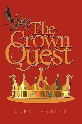 The Crown Quest(English, Paperback, Hanley Carol)