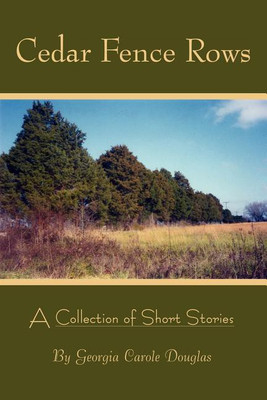 Cedar Fence Rows(English, Paperback, Douglas Georgia Carole)