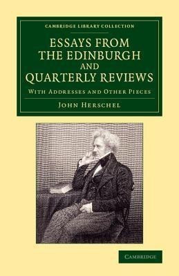 Essays from the Edinburgh and Quarterly Reviews(English, Paperback, Herschel John)
