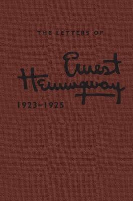 The Letters of Ernest Hemingway: Volume 2, 1923-1925(English, Leather / fine binding, Hemingway Ernest)