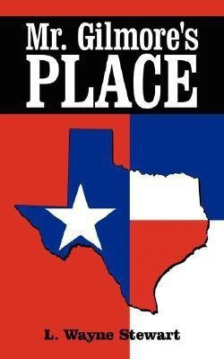 Mr. Gilmore's Place(English, Paperback, Stewart L. Wayne)