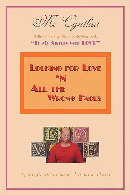 Looking for Love N All the Wrong Faces(English, Paperback, Ms Cynthia)