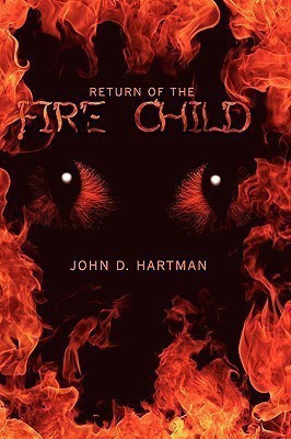 Return of the Fire Child(English, Paperback, Hartman John D.)