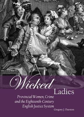 Wicked Ladies(English, Hardcover, Durston Gregory J.)