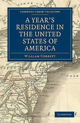 A Year's Residence in the United States of America(English, Paperback, Cobbett William)