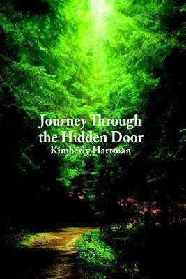 Journey Through the Hidden Door(English, Paperback, Hartman Kimberly)